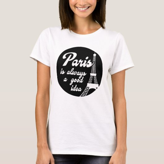 Paris ist immer eine gute Idee T-Shirt (Vorderseite)