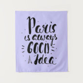 Paris ist immer eine gute Idee Wandteppich (Vorderseite)