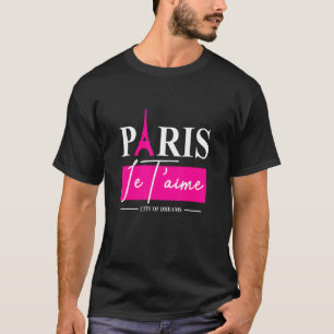 Paris Je T'aime Paris Reisen Eiffelturm Paris T-Shirt