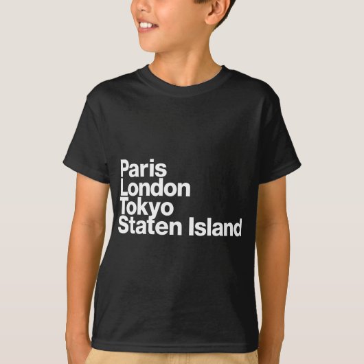 Paris London Tokyo Staten Island T-Shirt (Vorderseite)