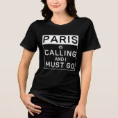 Paris ruft und ich muss gehen Tri-Blend shirt (Vorderseite)