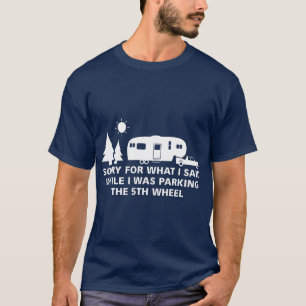 Parken des Camper 5th Wheel Camping RV Geschenk T-Shirt