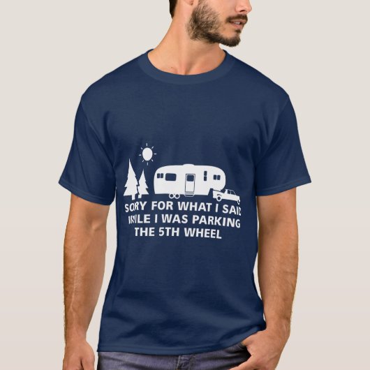 Parken des Camper 5th Wheel Camping RV Geschenk T-Shirt (Vorderseite)
