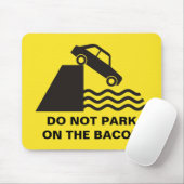 Parken Sie nicht auf dem Bacon Mousepad (Mit Mouse)