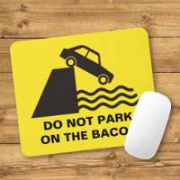 Parken Sie nicht auf dem Bacon