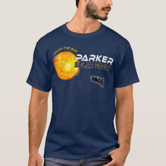 Parker Solar Probe Sun Space Science Astronomie T-Shirt