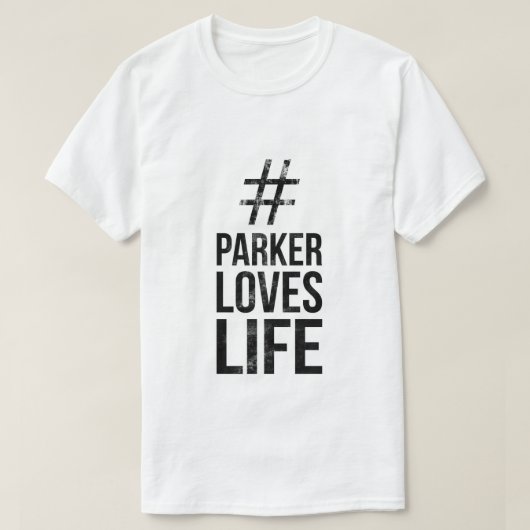 #ParkerLovesLife T-Shirt (Design vorne)