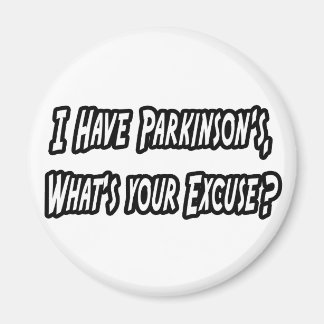 Parkinson... Ihr Entschuldigung? Magnet