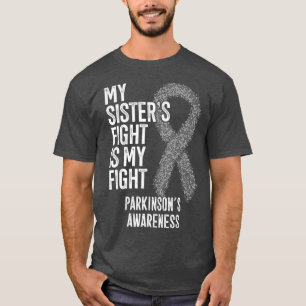 Parkinson Krankheit Meine Schwestern kämpfen ist  T-Shirt