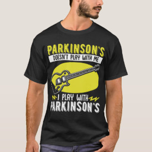 Parkinson spielt nicht mit PD Bewusstsein T-Shirt
