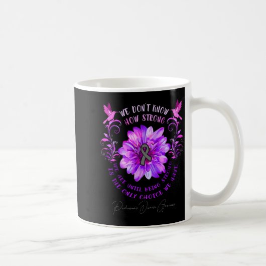Parkinsons Disease Awareness Flower We Dont Know  Kaffeetasse (Rechts)