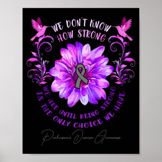 Parkinsons Disease Awareness Flower We Dont Know  Poster (Vorne)
