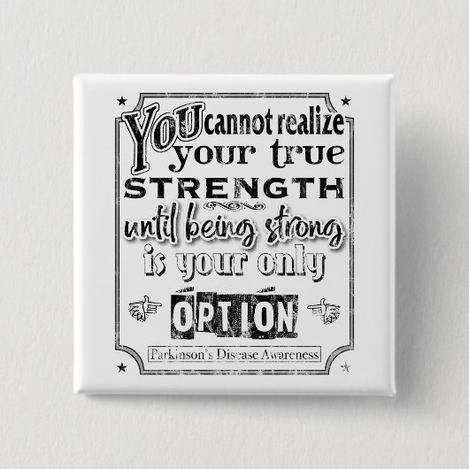 Parkinson's Disease Awareness/Strength Quote II Button (Vorderseite)