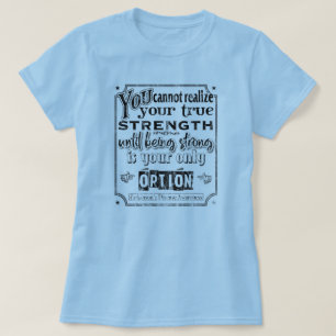 Parkinson's Disease Awareness/Strength Quote II T-Shirt