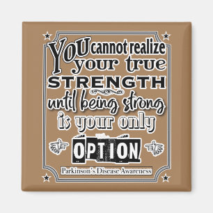 Parkinson's Disease Awareness/Strength Quote Magnet
