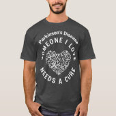 Parkinsons Raise Awareness Need Cure Love Family T-Shirt (Vorderseite)