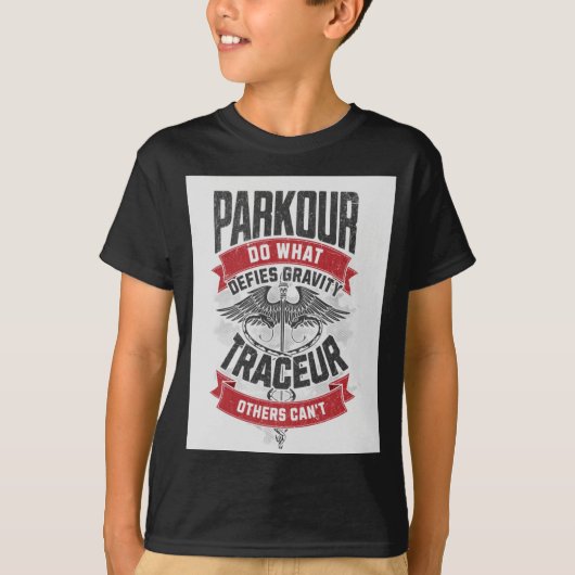 Parkour defies gravity. Do what others can't T-Shirt (Vorderseite)