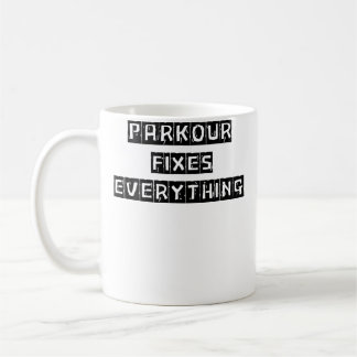 Parkour Fixes Everything Women Men Love Parkour Kaffeetasse