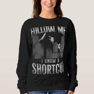 Parkour Free Running Traceur Vintag Folge Me I K Sweatshirt