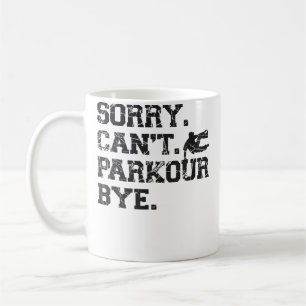 Parkour Free Running Traceur Vintage Sorry. Kann n Kaffeetasse