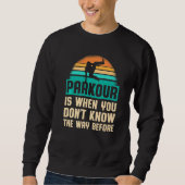 Parkour für Parkour Runner Traceur Freestyle Runne Sweatshirt (Vorderseite)