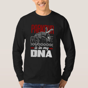 Parkour liegt in meiner DNA Parkour T-Shirt