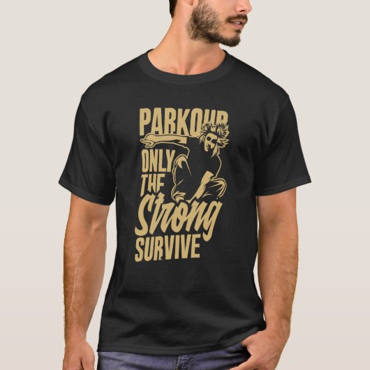 Parkour Only The Strong Survive Parkour T-Shirt (Vorderseite)