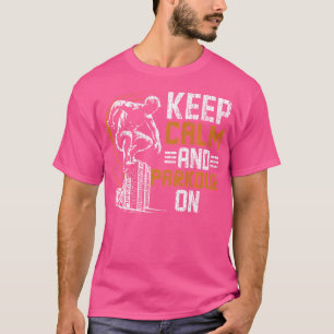 Parkour Ruhe und Parkour auf Parkour T-Shirt