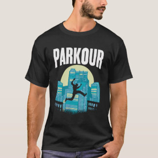 Parkour Running Freestyle Parkour Freerunner Freer T-Shirt