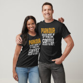 Parkour Solves My Problems Coffee  Stunts Adventur T-Shirt (Unisex)