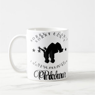 Parkour Sorry Ich Kann Nicht Ich Habe Pläne Mit Pa Kaffeetasse