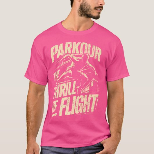Parkour The Thrill Of Flight Parkour T-Shirt (Vorderseite)