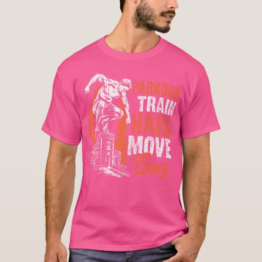Parkour Train Hard Move Easy Parkour T-Shirt (Vorderseite)