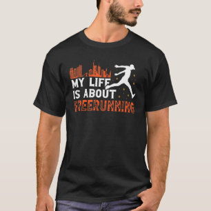 Parkour-Trainingsgeräte in meinem Leben geht es um T-Shirt