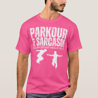 Parkour und Sarkasmus Lustiger Parkour T-Shirt