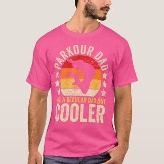 Parkour-Vater wie ein normaler Vater, aber cooler  T-Shirt