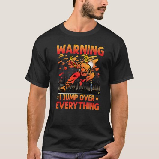 Parkour Warning I jump over everything funny sayin T-Shirt (Vorderseite)