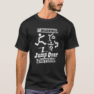 Parkour Warnung Ich springe über alles Freie Runni T-Shirt
