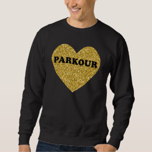 Parkplatz für Frauen I Liebe Parkour Sweatshirt