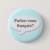 Parlez-vous francais? Sprichst du Französisch? Button (Vorderseite)