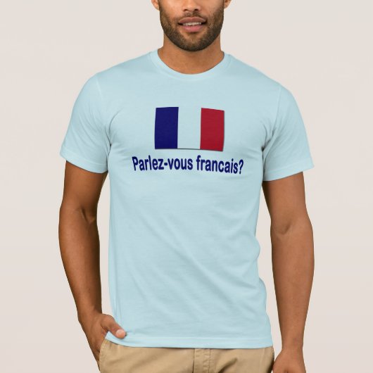 Parlez-vous francais? T-Shirt (Vorderseite)