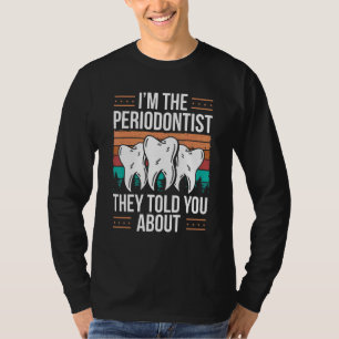 Parodontologe Mundwasser Zahnarzt Zahn Parodontolo T-Shirt