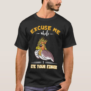 Parrot Bird Cockatoo Cockatiel Entschuldigung, wäh T-Shirt