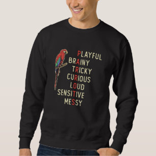 Parrot Bird Playful Brainy Tricky Animal Parrots Sweatshirt