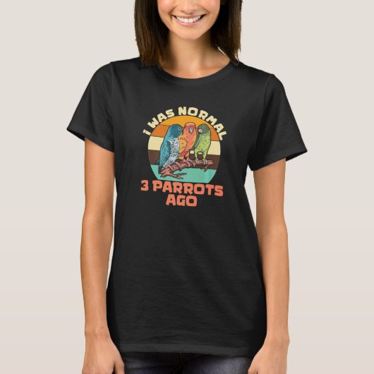 parrot bird  quote dad mom 2 T-Shirt (Vorderseite)