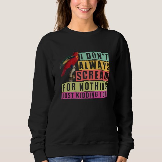 parrot bird quote dad mom 3 sweatshirt (Vorderseite)