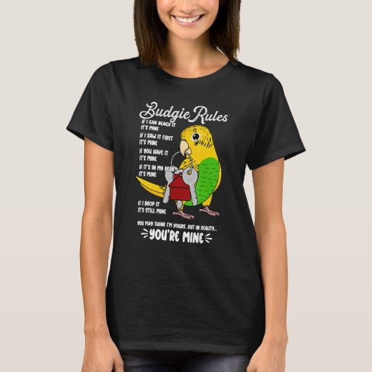 Parrot House Rules It's Mine I Yellow Budgie Budge T-Shirt (Vorderseite)