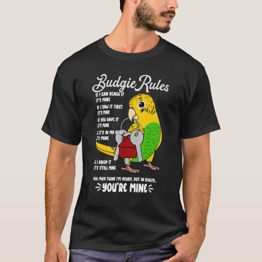 Parrot House Rules It's Mine I Yellow Budgie Budge T-Shirt (Vorderseite)