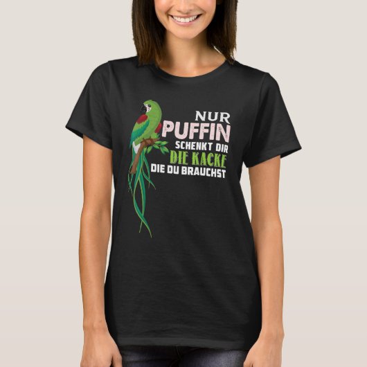 Parrot Nur Puffin SchEINDir Die Kacke Die Du Bra T-Shirt (Vorderseite)