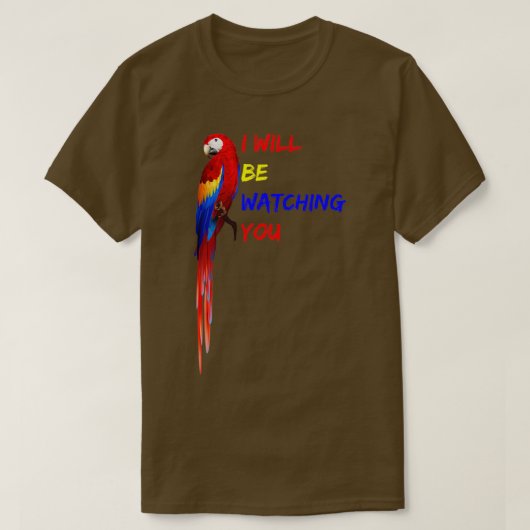 PARROT WATCHING YOU Ich werde dir Paprot beobachte T-Shirt (Design vorne)